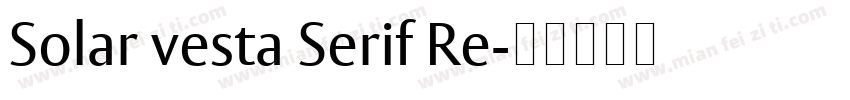 Solar vesta Serif Re字体转换